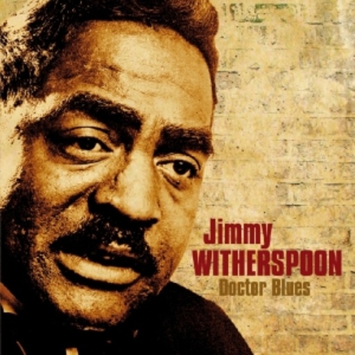 Jimmy Witherspoon – Doctor Blues
