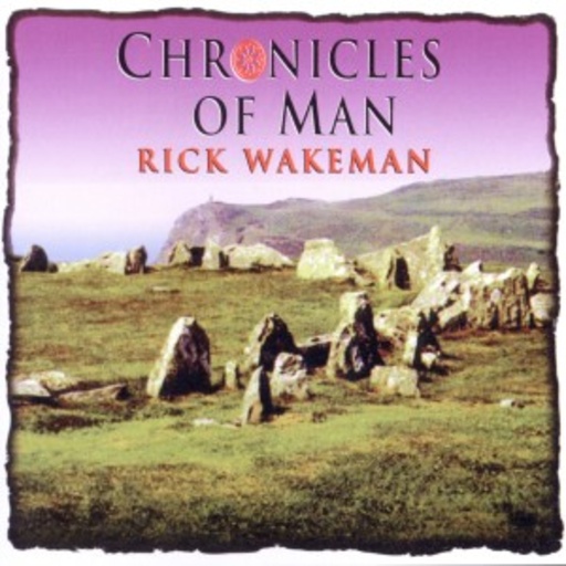 Rick Wakeman – Chronicles Of Man