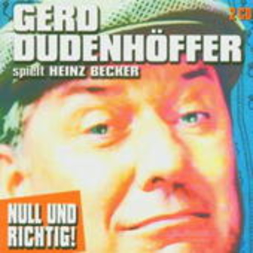 Gerd Dudenhöffer spielt Heinz Becker – Null und Richtig!