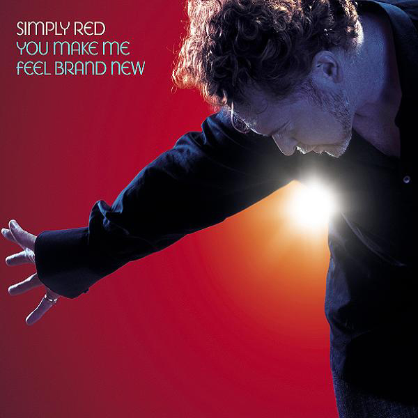 Simply Red – You Make Me Feel Brandnew