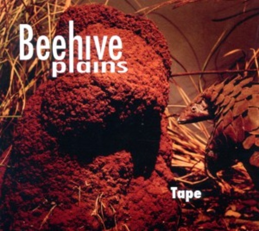 Beehive Plains – Tape