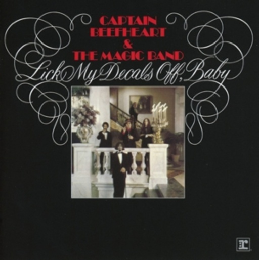 Captain Beefheart – Lick My Decals Off, Baby