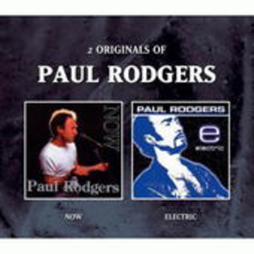 Paul Rodgers – 2 Originals: Now/Electric