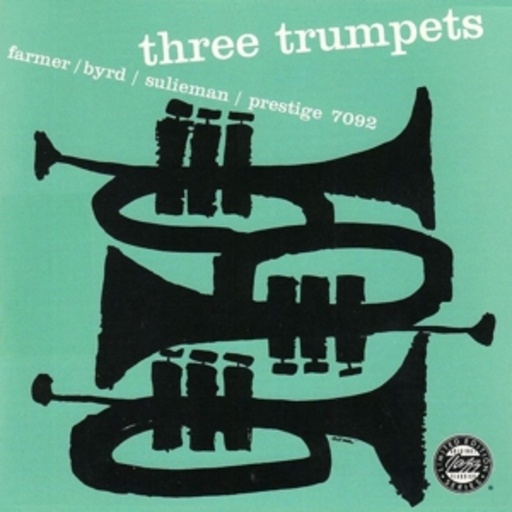 Art Farmer/Donald Byrd/Idrees Sulieman – Three Trumpets