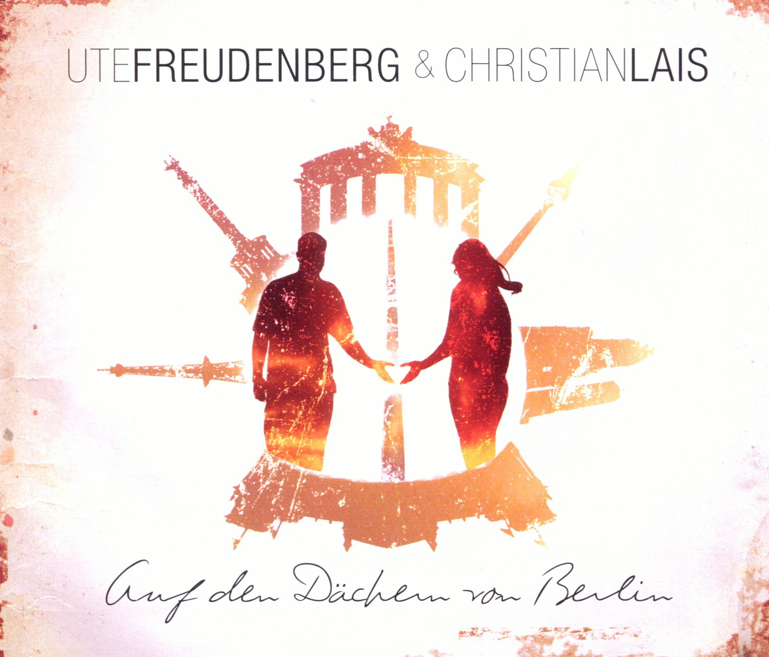 Ute Freudenberg & Christian Lais – Auf den Dächern von Berlin