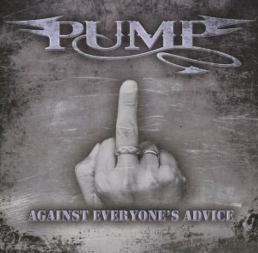 Pump – Against Everyone's Advise