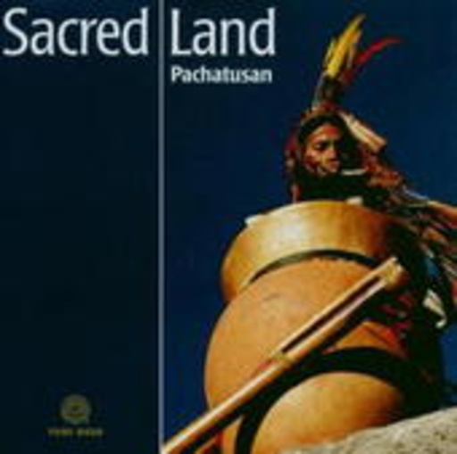 Grupo Pachatusan Inkari – Sacred Land