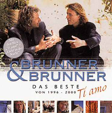 Brunner & Brunner – Ti Amo: Das Beste von 1996-2000