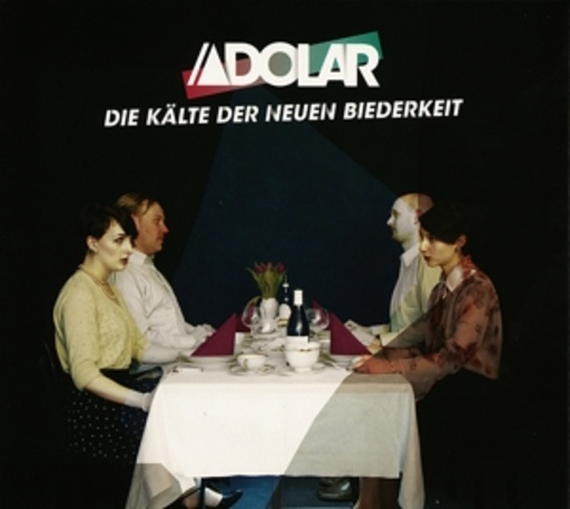 Adolar – Die Kälte der neuen Biederkeit