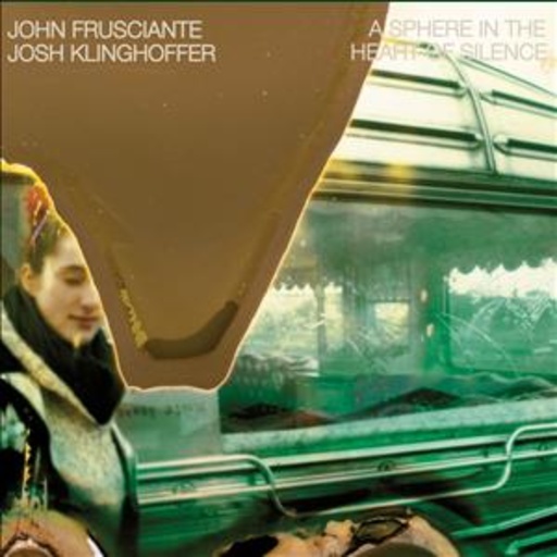 John Frusciante – A Sphere In The Heart Of Silence