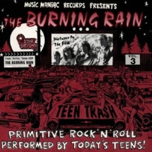Burning Rain – Teen Trash 3