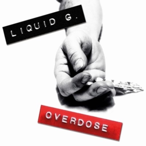 Liquid G. – Overdose