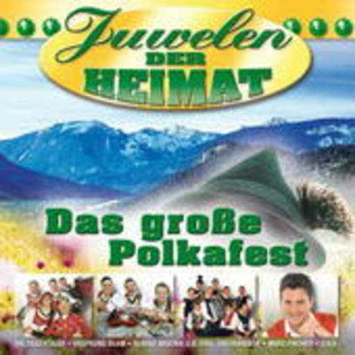 Juwelen der Heimat – Das große Polkafest