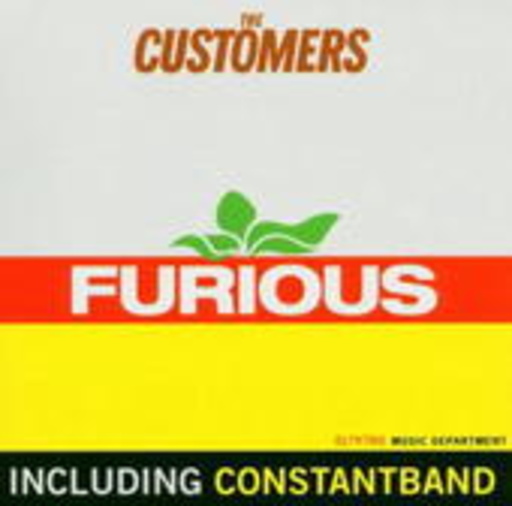 The Customers – Furious