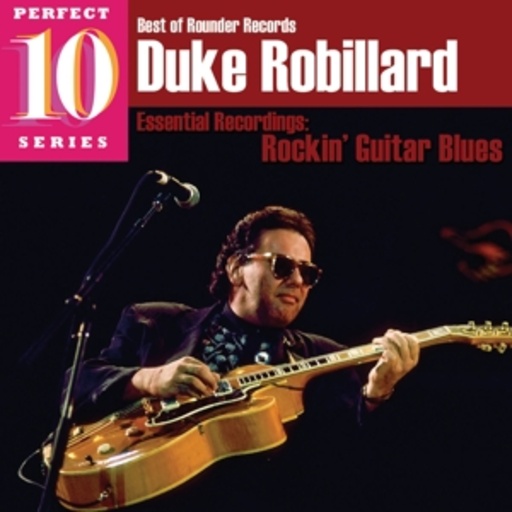 Duke Robillard – Best Of Rounder Records