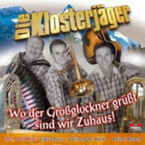 Die Klosterjäger – Wo der Grossglockner grüsst...