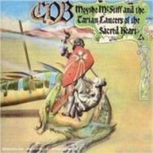 COB – Moyshe McStiff And The Tartan Lancers Of The Scared Heart