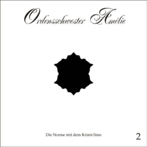 Diverse – Ordensschwester Amelie: Doppelt beerdigt (02)