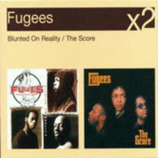 Fugees (Refugee Camp) – Blunted On Reality/The Score