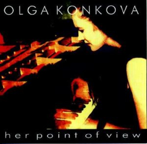 Olga Konkova – Her Point Of View