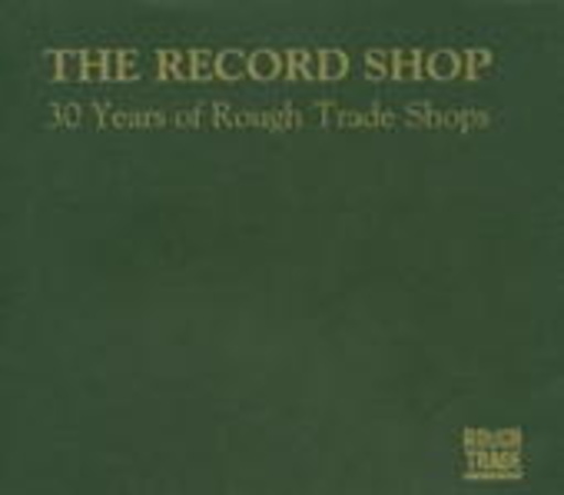 Diverse – Rough Trade/30 Years Of Shops