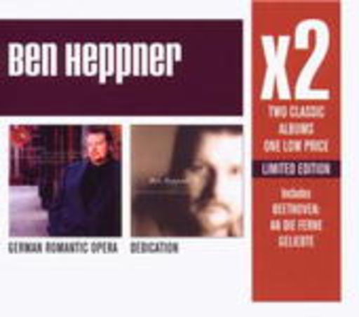 Ben Heppner – X2 (Lieder Of Beethoven, Schumann, Liszt, Strauss/German Romantic Opera)