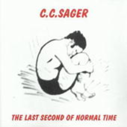 C.C. Sager – The Last Second Of Normal Time