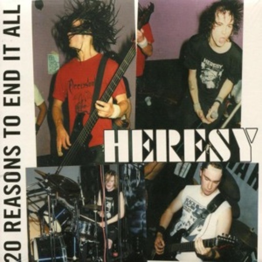 Heresy – 20 Reasons To End It All