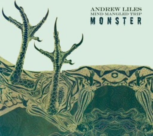 Andrew Liles – Mind Mangled Trip Monster