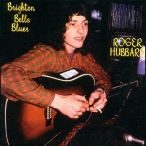 Roger Hubbard – Brighton Belle Blues
