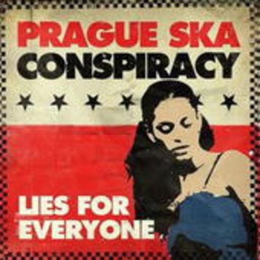 Prague Ska Conspiracy – Lies For Everyone