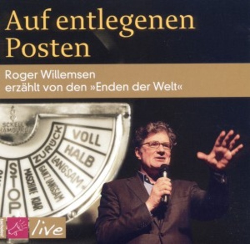 Roger Willemsen – Auf entlegenen Posten