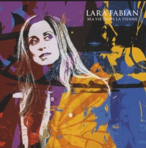 Lara Fabian – Ma Vie Dans La Tienne