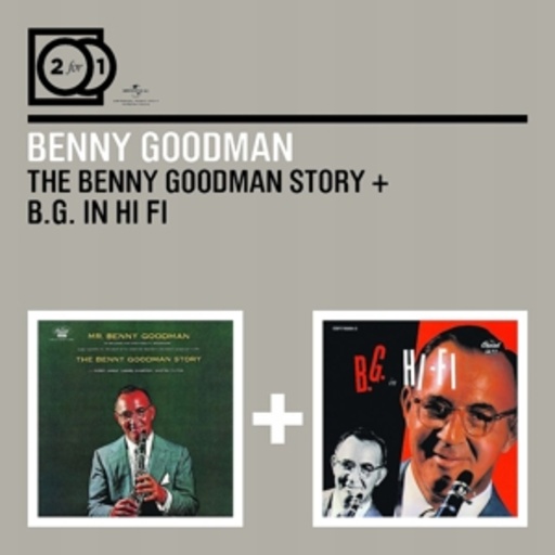 2 For 1: The Benny Goodman Story/B.G. In Hi Fi