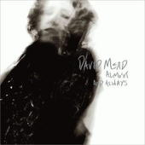 David Mead – Almost And Always