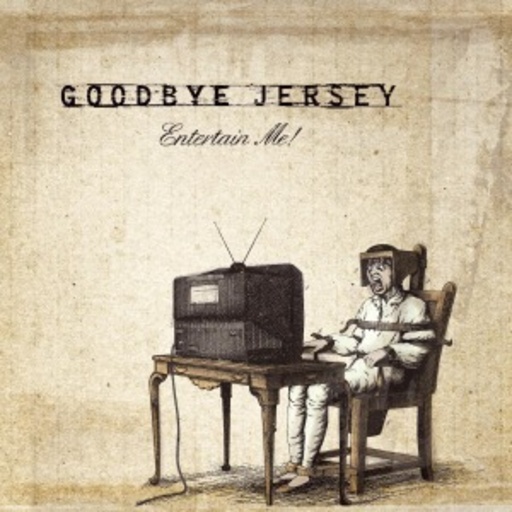 Goodbye Jersey – Entertain Me!