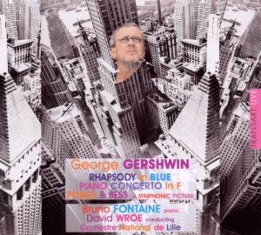 Bruno Fontaine – Rhapsody In Blue, Piano Concerto In F, Porgy & Bess