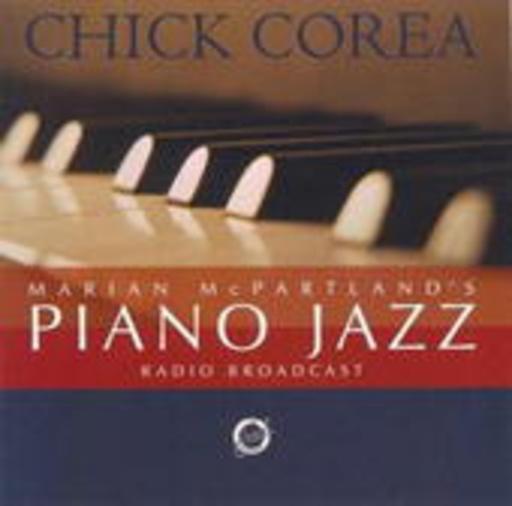 Chick Corea – Marian McPartland's Piano Jazz (Radio Broadcast 2001)