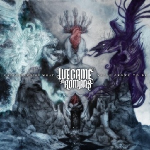 We Came As Romans – Understanding What We've Grown To Be