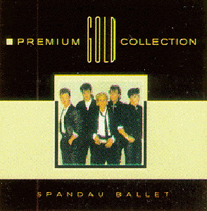 Spandau Ballet – Premium Gold Collection
