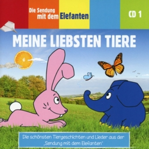Diverse – Die Sendung mit dem Elefanten CD 1 - Meine liebsten Tiere
