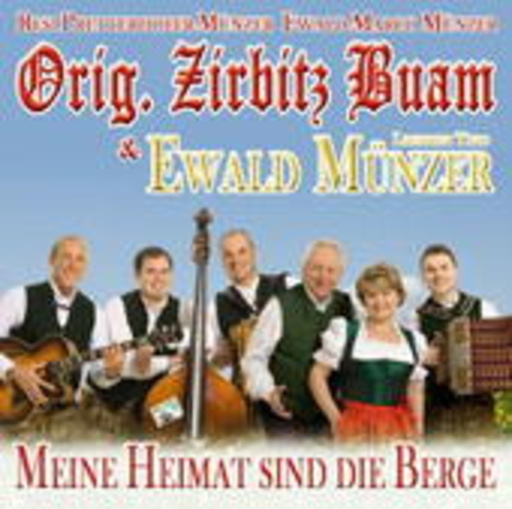 Original Zirbitz Buam – Meine Heimat sind die Berge