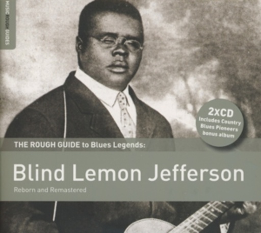 Blind Lemon Jefferson – The Rough Guide To Blues Legends: Blind Lemon Jefferson