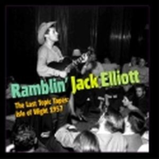 Ramblin' Jack Elliott – The Lost Topic Tapes: Isle Of Wight 1957