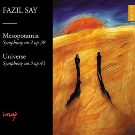 Fazil Say/Istanbul Philharmonic Orchestra – Symphony No. 2, Op. 38/Mesopotania/Symphony No. 3