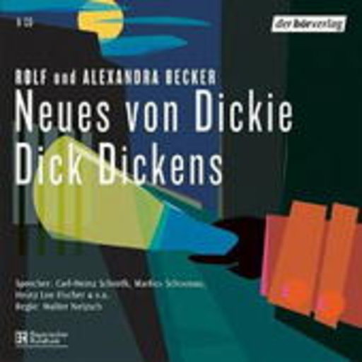 Diverse – Neues von Dickie Dick Dickens