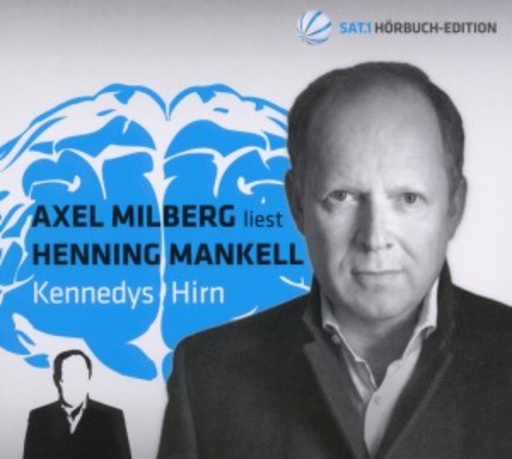 Axel Milberg – Kennedy's Hirn