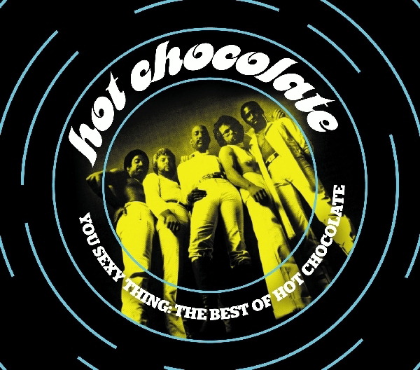 Hot Chocolate – You Sexy Thing - Best Of Hot Chocolate