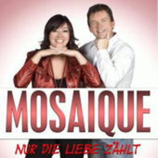Mosaique – Nur die Liebe zählt