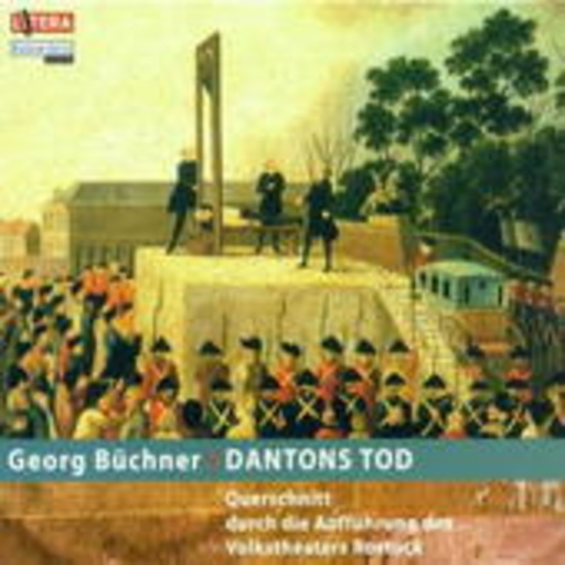 Diverse – Dantons Tod (Querschnitt durch die Aufführung des Volkstheaters Rostock)